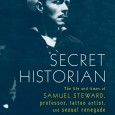 Today Samuel M. Steward (1909-1993) is remembered, if at all, as the author of the ÃƒÂ¢??Phil AndrosÃƒÂ¢?Ã‚Â gayrotic novels and stories and as the friend of Gertrude Stein, Alice Toklas, […]