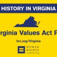 HRC celebrated the passage of the Virginia Values Act through both chambers of the Virginia General Assembly, a bill that will grant non-discrimination protections to Virginians on the basis of […]
